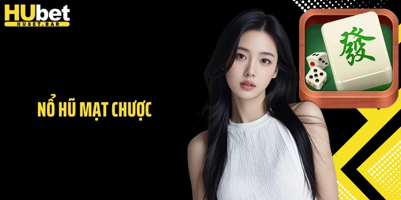Nổ Hũ Mạt Chược Hubet - 3 Lý Do Khiến Jackpot Tăng Nhanh
